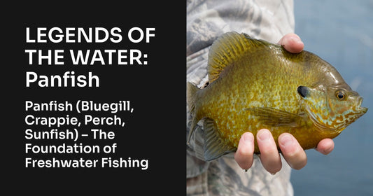 LEGENDS OF THE WATER: Panfish