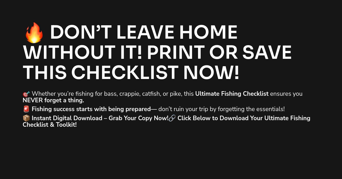 🎣 FREE QUICK-START FISHING TOOLKIT & CHECKLIST